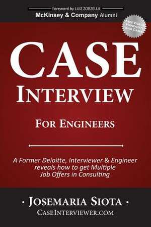 Case Interview for Engineers de Josemaria Siota