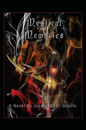 Mystical Memories de Joseph Basil Giletto