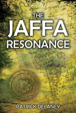 The Jaffa Resonance de Patrick Delaney