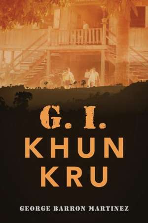 G. I. Khun Kru de George Barron Martinez