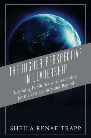 The Higher Perspective in Leadership de Sheila Renae Trapp