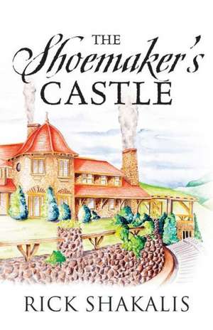 The Shoemaker's Castle de Rick Shakalis