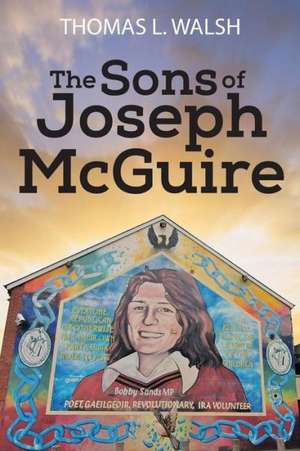 The Sons of Joseph McGuire de Thomas L. Walsh