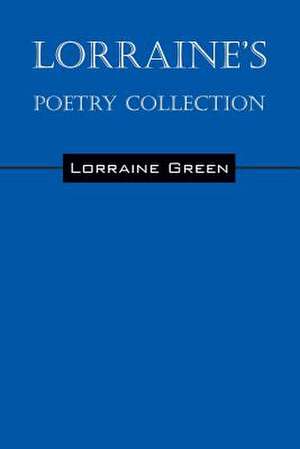 Lorraine's Poetry Collection de Lorraine Green