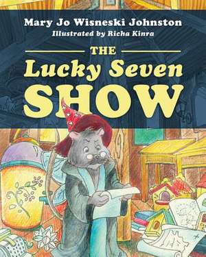 The Lucky Seven Show de Mary Jo Wisneski Johnston