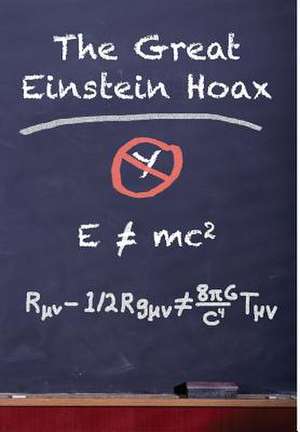 The Great Einstein Hoax de Herb Rose