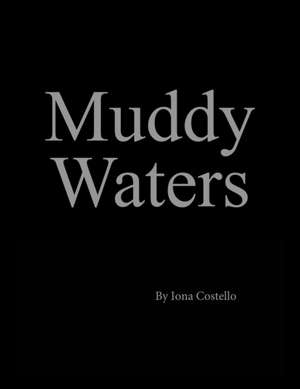 Muddy Waters de Iona Costello