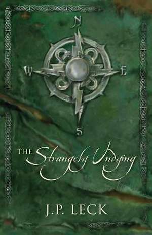 The Strangely Undying de J P Leck