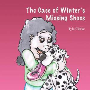 The Case of Winter's Missing Shoes de Tyla Clarke