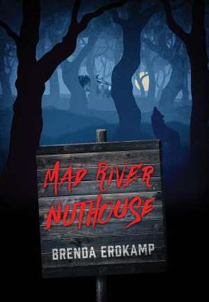 Mad River Nuthouse de Brenda Erdkamp