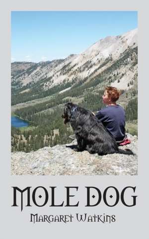 Mole Dog de Margaret Watkins