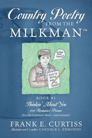 Country Poetry From The Milkman(TM) de Frank E Curtiss