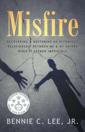 Misfire de Jr. Bennie C. Lee
