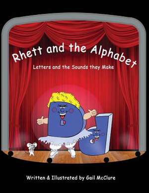 Rhett and the Alphabet de Gail McClure