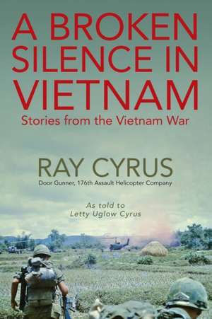 A Broken Silence in Vietnam de Ray Cyrus