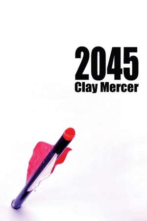 2045 de Clay Mercer