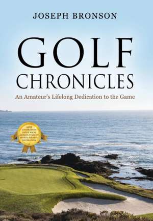 Golf Chronicles de Joseph Bronson