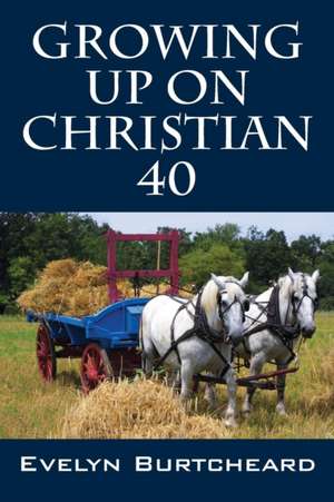 Growing Up On Christian 40 de Evelyn Burtcheard