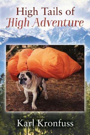 High Tails of High Adventure de Karl Kronfuss