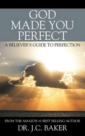 God Made You Perfect de J. C. Baker