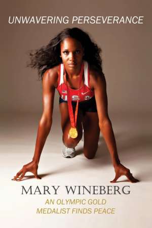 Unwavering Perseverance de Mary Wineberg