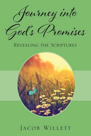 Journey Into God's Promises de Jacob Willett