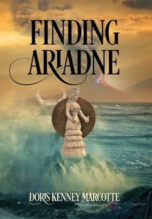 Finding Ariadne de Doris Kenney Marcotte