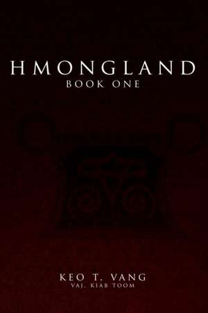 Hmongland de Keo T Vang