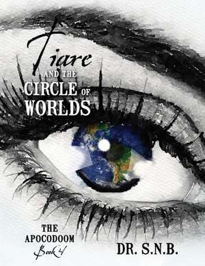 Tiare and the Circle of Worlds de Dr Snb