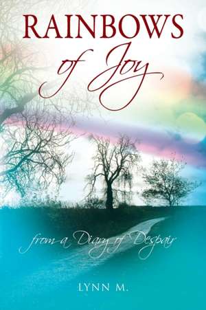 Rainbows of Joy de Lynn M