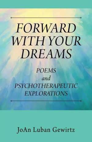 FORWARD WITH YOUR DREAMS de Joan Luban Gewirtz