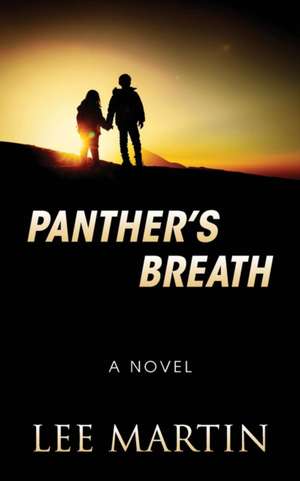 PANTHER'S BREATH de Lee Martin