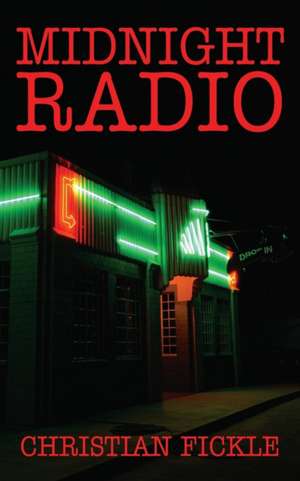 Midnight Radio de Christian Fickle