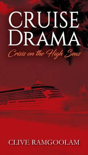 CRUISE Drama de Clive Ramgoolam