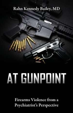 At Gunpoint de Rahn Kennedy Bailey