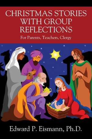 Christmas Stories with Group Reflections de Edward P Eismann