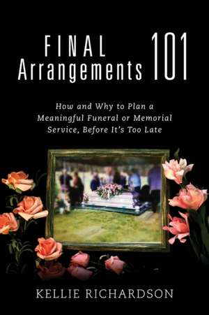 Final Arrangements 101 de Kellie Richardson