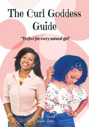 The Curl Goddess Guide de Victoria Russell