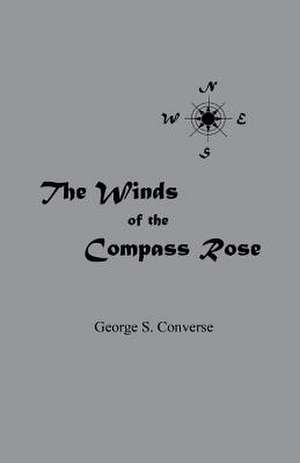 The Winds of the Compass Rose de Converse, George S.