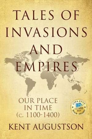 Tales of Invasions and Empires de Kent Augustson