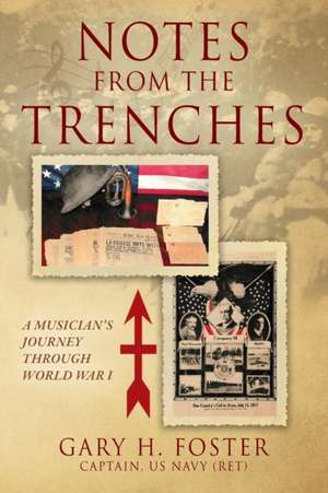 NOTES FROM THE TRENCHES de Gary H Foster