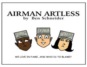 Airman Artless de Ben Schneider