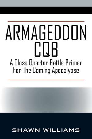 Armageddon CQB de Shawn Williams