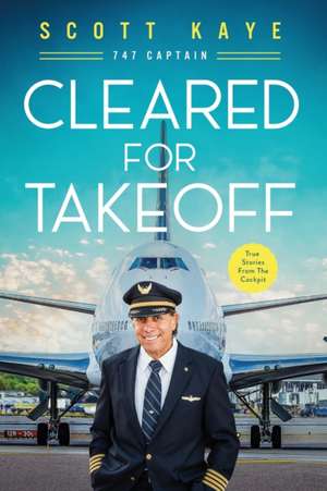 Cleared for Takeoff de Scott Kaye