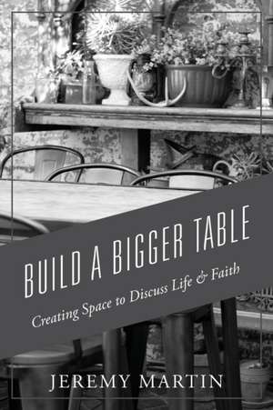 Build A Bigger Table de Jeremy Martin