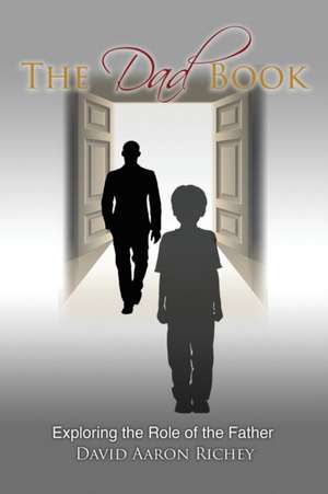 The Dad Book de David Aaron Richey