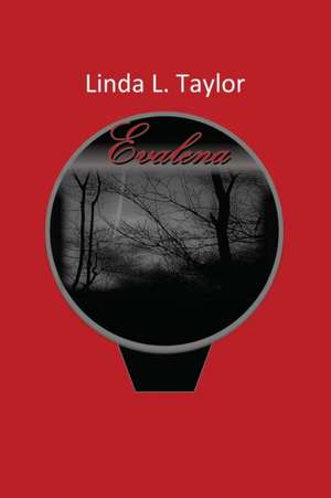 Evalena de Linda L Taylor