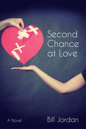 Second Chance at Love de Bill Jordan