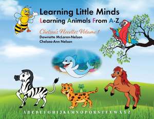 Learning Little Minds Learning Animals From A-Z de Dawnette McLaren-Nelson