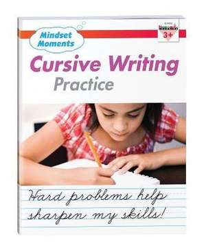 Mindset Moments: Cursive Handwriting Practice Gr. 3+ Reproducible